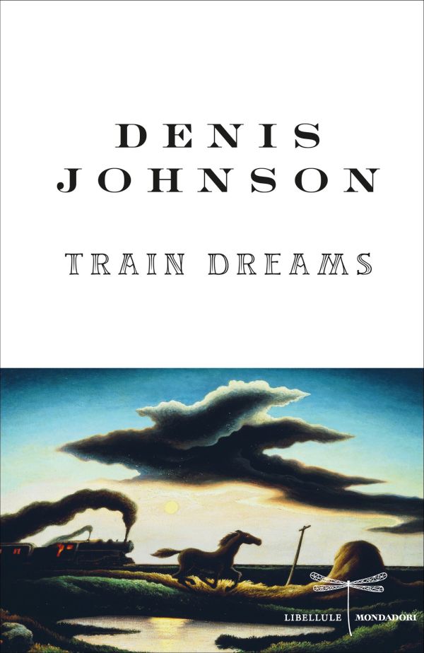 Train Dreams by Denis Johnson